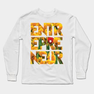 Eternal Entrepreneur : Tulips Long Sleeve T-Shirt